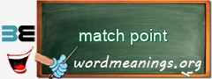 WordMeaning blackboard for match point